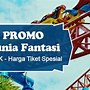 Harga Masuk Dufan Sekarang