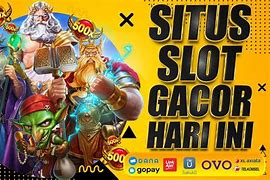 Slot Gacor Hari Ini Trik Dapetin Maxwin Gratis 1 Hari Ini